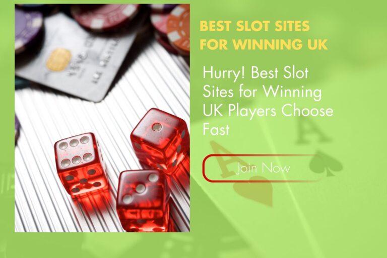Hurry! Best Slot Sites for Winning UK Players Choose Fast