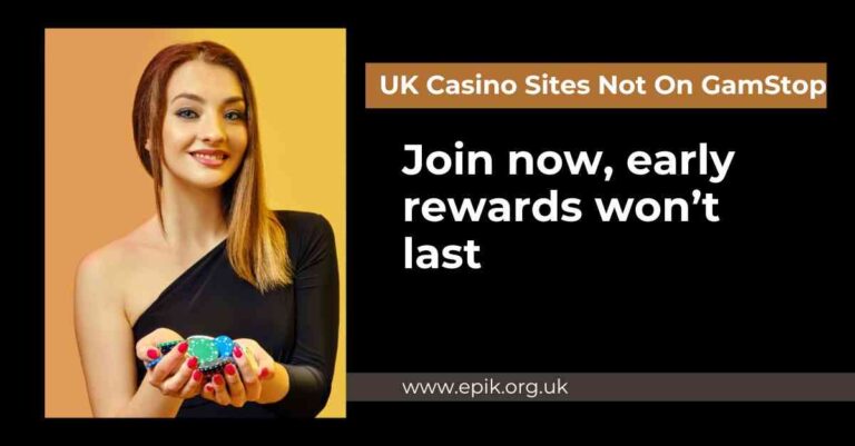 UK casino sites not on GamStop have launched join now or lose early rewards