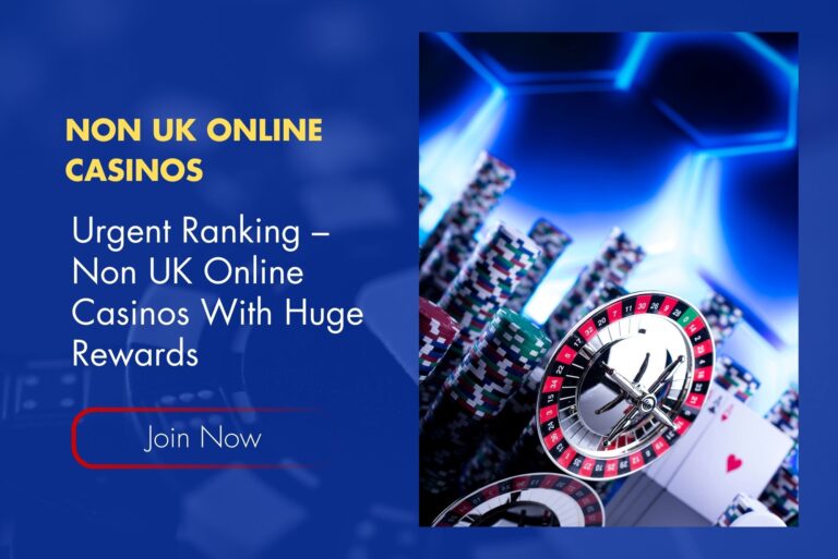 Urgent Ranking – Non UK Online Casinos With Huge Rewards